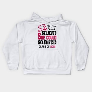 She Believed She Could Class of 2021 Kids Hoodie